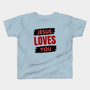 Jesus Loves You | Christian Kids T-Shirt